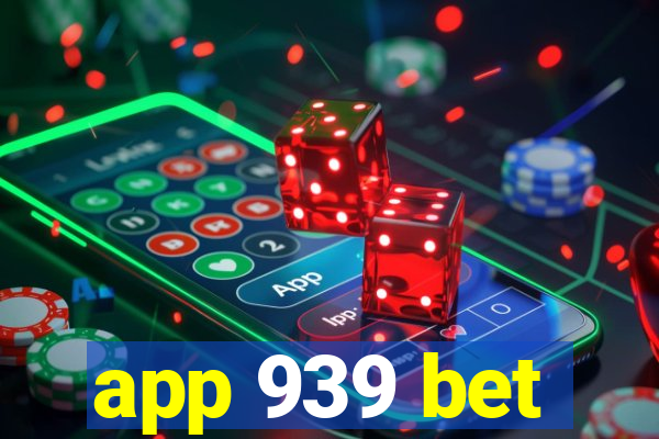 app 939 bet